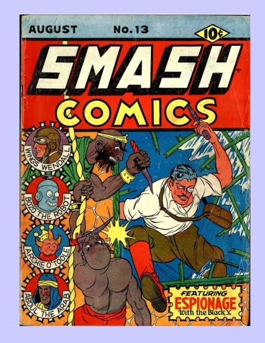 Smash Comics #13: Great Golden Age Comics - Collect All 85 Issues - All Stories - No Ads (Paperback)