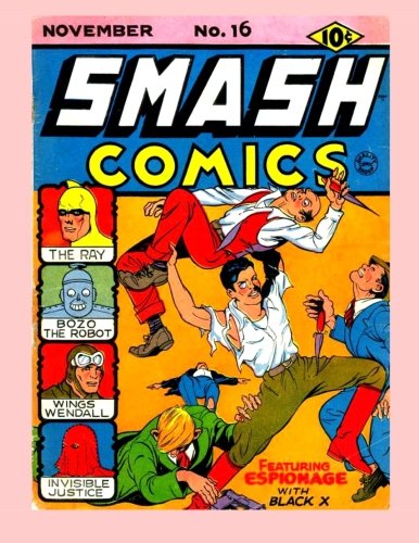 Smash Comics #16: The Original Golden Age Classic - Collect All 85 Issues - All Stories - No Ads (Paperback)