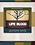 LifeBlood Leaders Guide: A ...