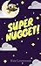 Super Nugget