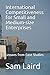 International Competitiveness for Small and Medium-size Enter... by Sam Laird