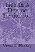 Health A Devine Institution