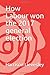 How Labour won the general election by Harrison Lievesley