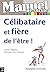 Manuel de survie Célibataire et fière de l'être