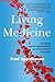 Living Medicine by Frederick Appelbaum M.D. Living Medicine by Frederick Appelbaum M.D.