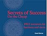 Secrets of Success – On the Cheap