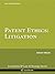 Patent Ethics: Litigation 2...