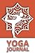 Yoga Journal Notebook: A Yo...