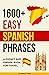 1600+ Easy Spanish Phrases:...