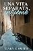 Una Vita Separata, Insieme (Warren Steelgrave) by Gary E Smith