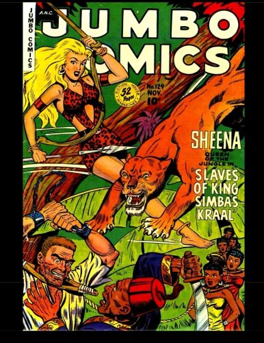 Jumbo Comics #129: Featuring Sheena, Queen of the Jungle (Paperback)