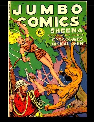 Jumbo Comics #134: Featuring Sheena, Queen of the Jungle (Paperback)