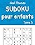 Sudoku pour enfants, Tome 5 by Noel Thomas