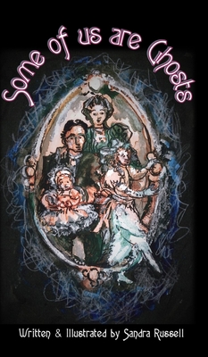 Some of Us Are Ghosts (Hardcover)