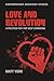 Love and revolution: A politics for the deep commons (Contemporary Anarchist Studies)
