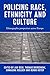 Policing race, ethnicity and culture by Jan Beek
