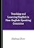Teaching and Learning English in Non-English-Speaking Countries by Shahnaz Shoro