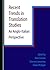 Recent Trends in Translation Studies by Sara Laviosa
