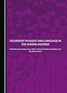 Figurative Thought and Language in the Human Universe
