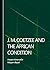 J. M. Coetzee and the African Condition by Hossein Keramatfar