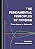 The Fundamental Principles of Physics: From Atom to Molecule