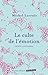 le culte de l'émotion