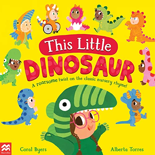 This Little Dinosaur: A Roarsome Twist on the Classic Nursery Rhyme! (Paperback)