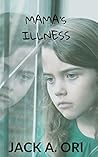 Mama's Illness