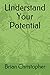Understand Your Potential