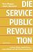 Die Service-public-Revolution by Ruth Dallenbach