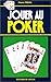 Jouer au poker