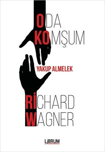 Oda Komşum Richard Wagner (Paperback)
