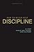 How to Build-Self Disciplin...