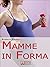 Mamme in Forma. Come rimane...