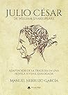 Julio César de William Shakespeare (Spanish Edition) Julio César de William Shakespeare (Spanish Edition)