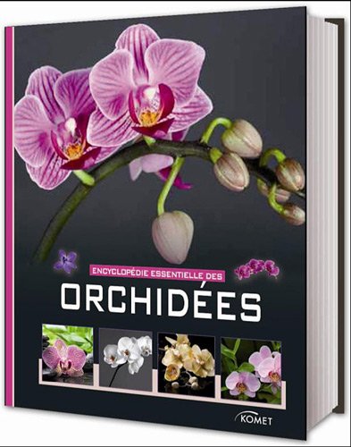 encyclopédie essentielle des orchidées (Hardcover)