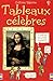 TABLEAUX CELEBRES