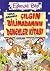 Eglenceli Bilgi (Bilim) - Cilgin Bilimadaminin Deneyler Kitabi