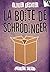 La Boîte de Schrödinger - P...