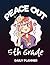 Daily Planner Peace Out 5th Grade Anime School Girl Graduation by Philip Perry