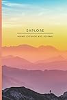 Explore: Hiking Logbook And Journal