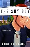 The Shy Guy: Short Story