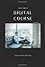 The Ultimate Digital Course...