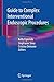 Guide to Complex Interventional Endoscopic Procedures