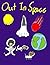 Out In Space: Comics for ki...