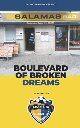 BOULEVARD OF BROKEN DREAMS: Die Storys der Salamisten (German Edition)