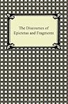The Discourses of Epictetus and Fragments by Epictetus