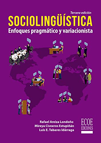 Sociolingüística: Enfoques pragmático y variacionista (Spanish Edition)