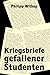 Kriegsbriefe gefallener Stu...