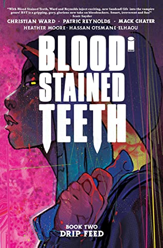 Blood Stained Teeth Volume 2: Drip Feed (Paperback)